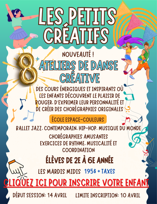DANSE CRÉATIVE- ÉCOLE ESPACE-COULEURS |Printemps 2026 | MARDI MIDI 2e à 6e année